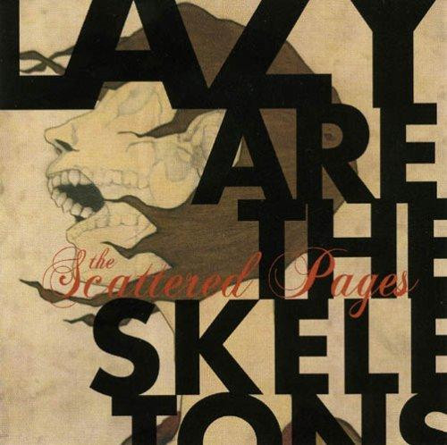Lazy Are The Skeletons