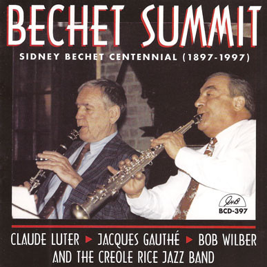 Bechet Summit Sidney Bechet Centennial (1897-1997)