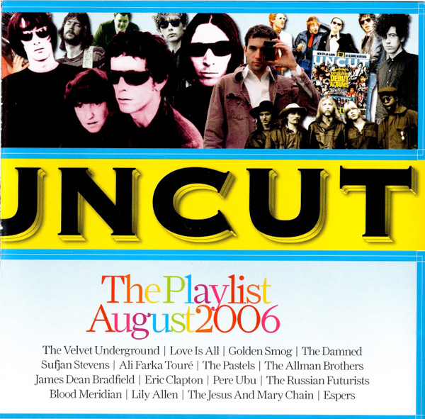 Uncut: The Playlist August 2006