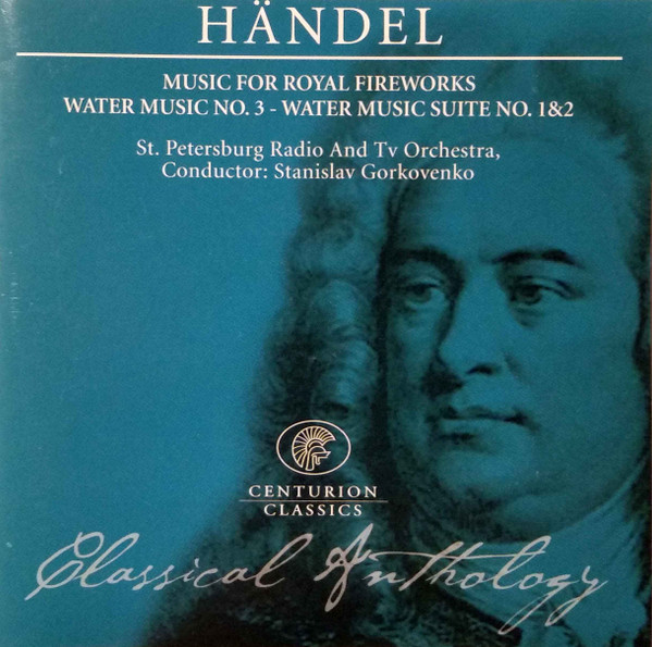 Music For Royal Fireworks / Water Music No. 3 - Water Music Suite No. 1 & 2