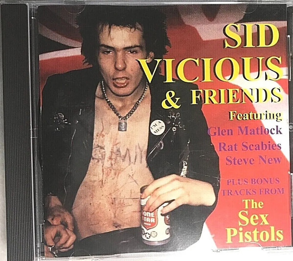 Sid Vicious And Friends