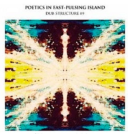 Poetics In Fast-Pulsing Island