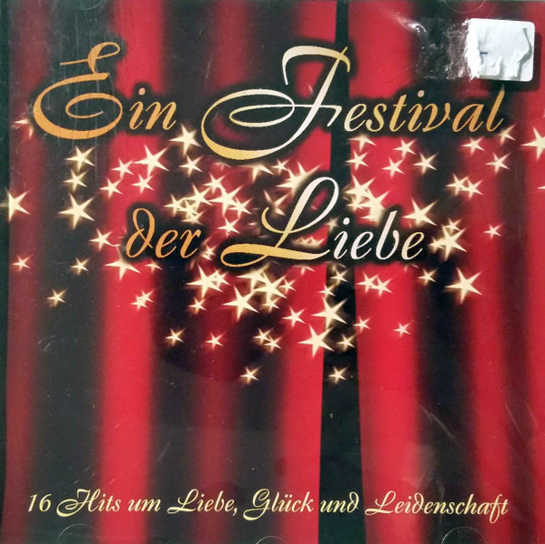 Ein Festival Der Liebe (16 Hits Um Liebe, Glück Und Leidenschaft)