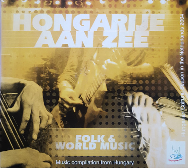 Hongarije Aan Zee - Folk & World Music