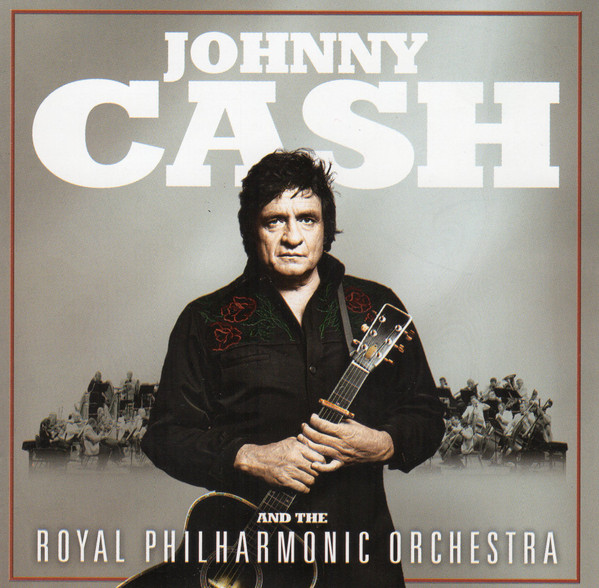 Johnny Cash And The Royal Philharmonic Orchestra