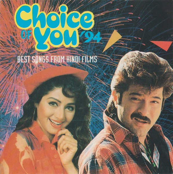 Choice Of You '94 Best Songs From Hindi Films