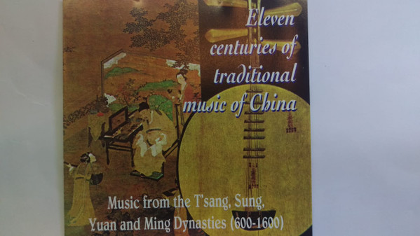 Eleven Centuries Of Traditional Music Of China