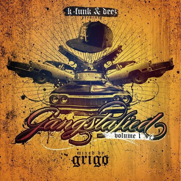 Presents: Gangstafied Vol. 1 Mixed By Grigo