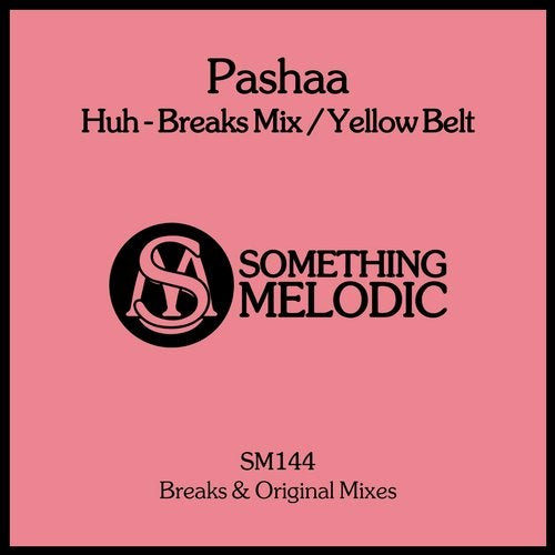 Huh - Breaks Mix / Yellow Belt