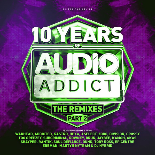 10 Years Of Audio Addict: The Remixes Part 2