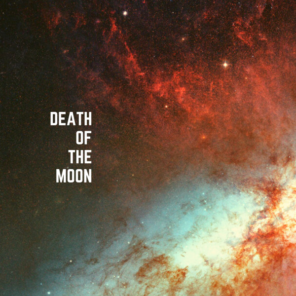 Death Of The Moon