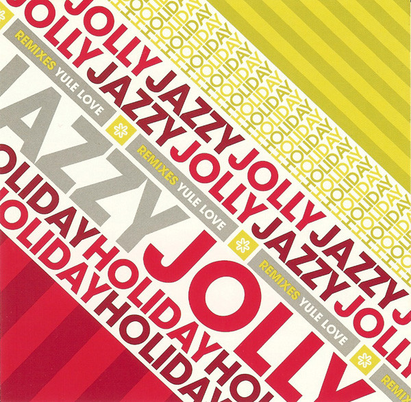 Jazzy Jolly Holiday Remixes Yule Love