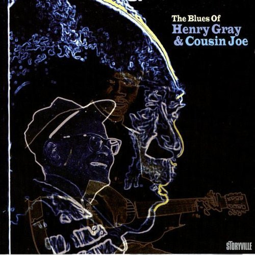 The Blues Of Henry Gray & Cousin Joe