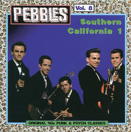 Pebbles Volume 8: Southern California 1