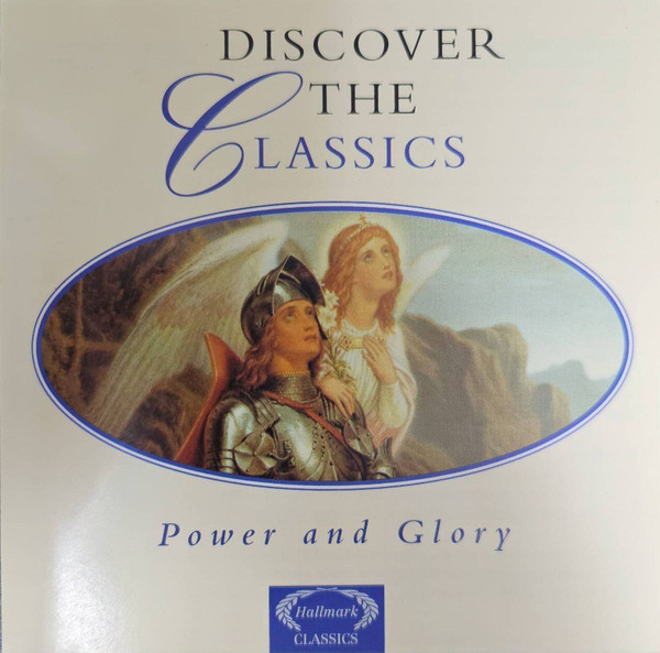 Discover The Classics - Power And Glory