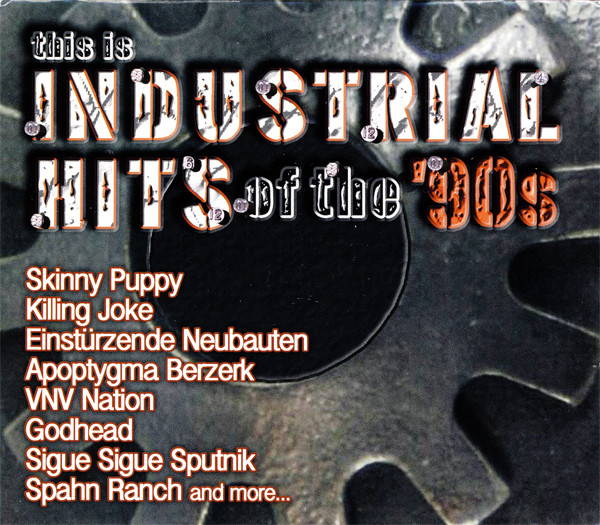 This Is Industrial Hits Of The '90s