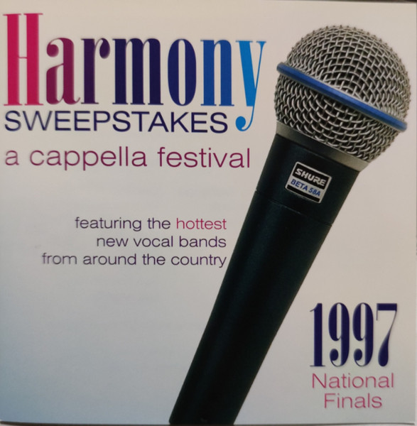 Harmony Sweepstakes: A Cappella Festival - 1997 National Finals