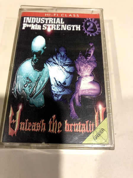 Industrial F**kin Strength 2 - Unleash The Brutality - Featuring DJ Mix Lenny Dee