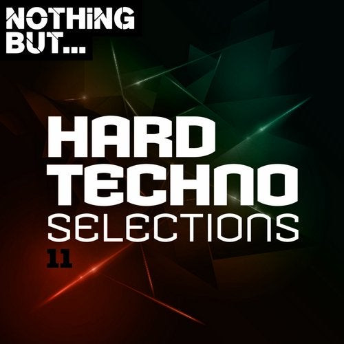 Nothing But...Hardtechno Selections Volume 11