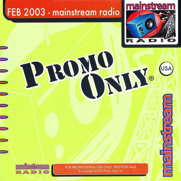 Promo Only Mainstream Radio: Feb 2003