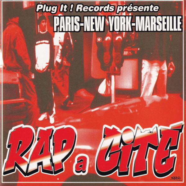 Rap A Cité (Paris - New York - Marseille)