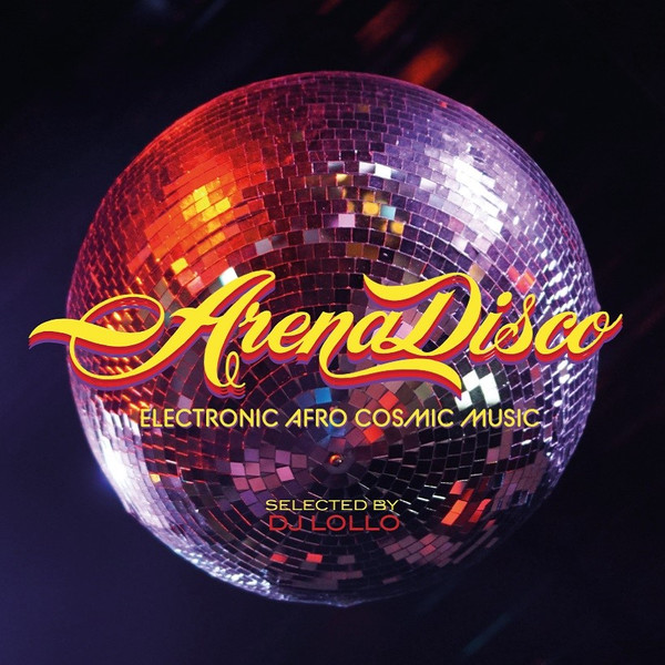 Arena Disco Electronic Afro Cosmic Music
