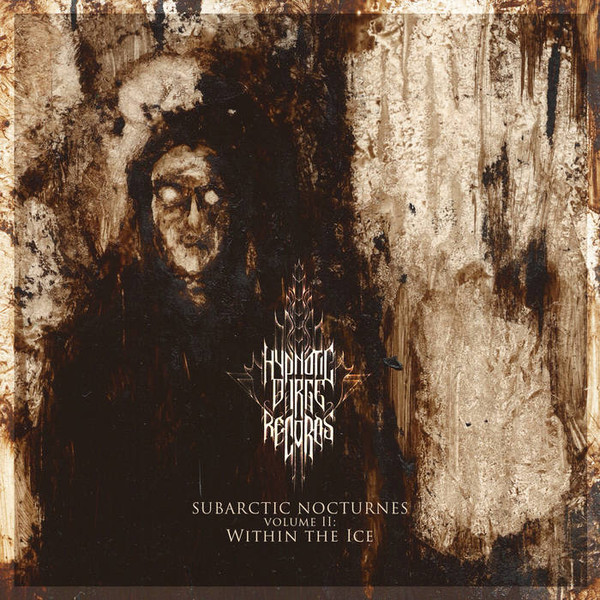 Subarctic Nocturnes: Within The Ice [Volume II - MMXV]