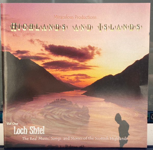 Highlands And Islands Vol One: Loch Shiel