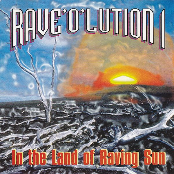Rave'O'Lution 1 - In The Land Of Raving Sun