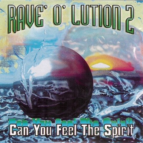 Rave'O'Lution 2 - Can You Feel The Spirit