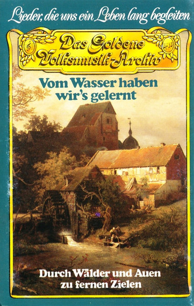 Vom Wasser Haben Wir's Gelernt (Durch Wälder Und Auen Zu Fernen Zielen)