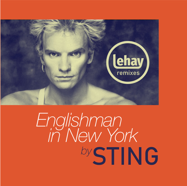 Englishman in New York (Lehay Remixes)