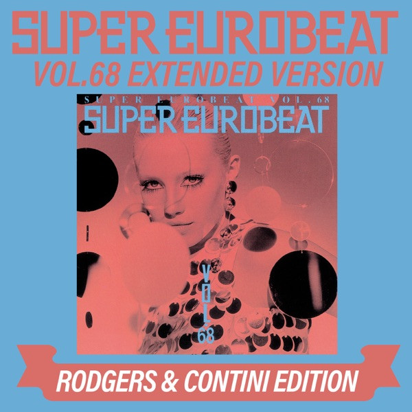 Super Eurobeat Vol. 68 Extended Version Rodgers & Contini Edition