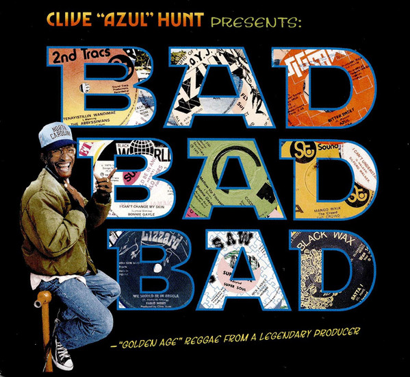 Bad Bad Bad ("Golden Age" Reggae From A Legendary Producer)