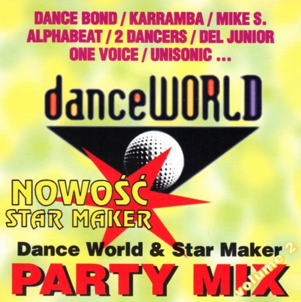 Dance World & Star Maker Party Mix Volume 2