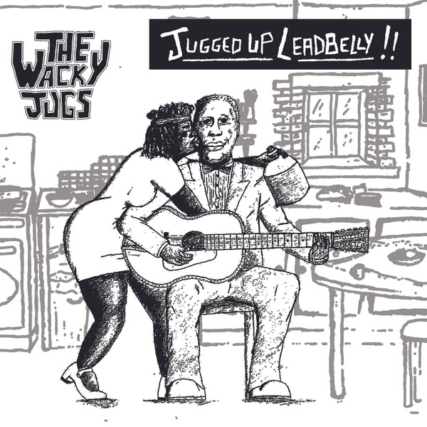 Jugged Up Leadbelly