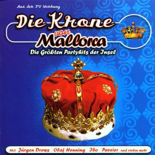 Die Krone Von Mallorca - Die Größten Partyhits Der Insel