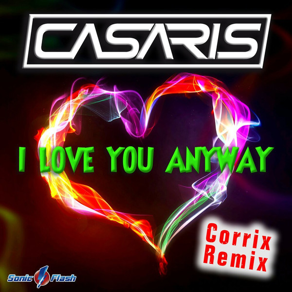 I Love You Anwway (Corrix Remix)