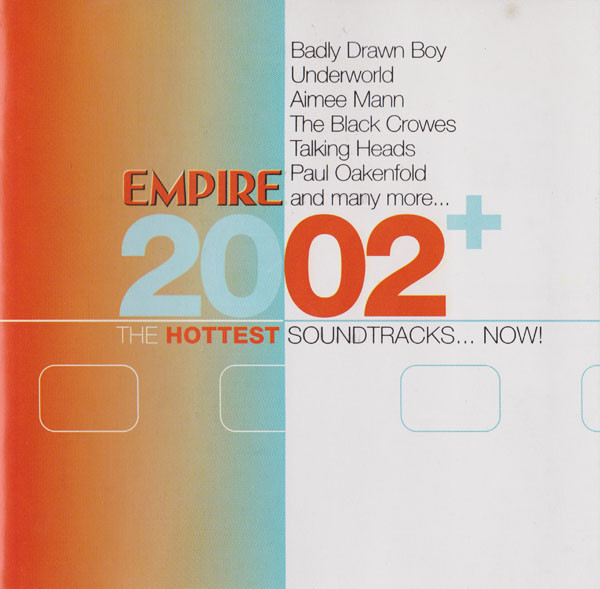 Empire: 2002 The Hottest Soundtracks ... Now!