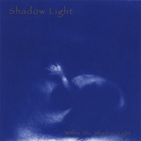 Within The Shadow Light