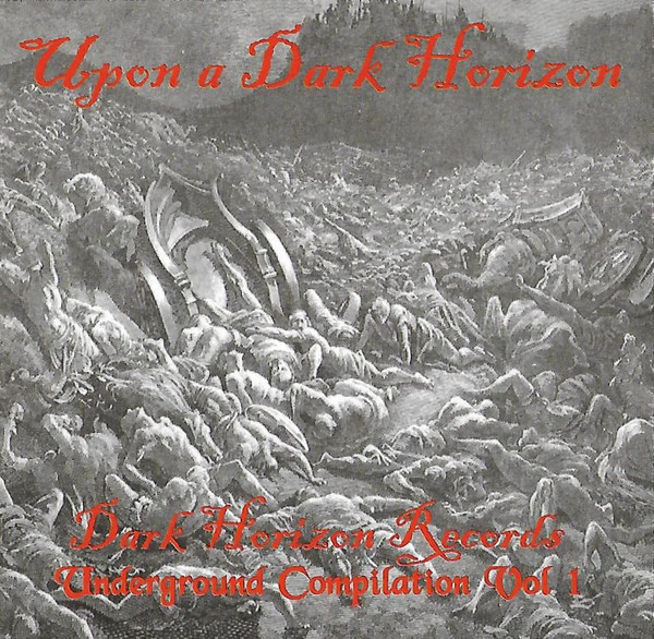 Upon A Dark Horizon: Underground Compilation Vol. 1