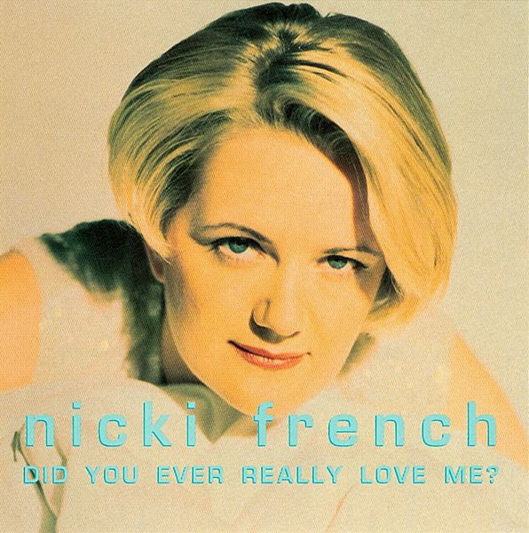 Did You Ever Really Love Me?