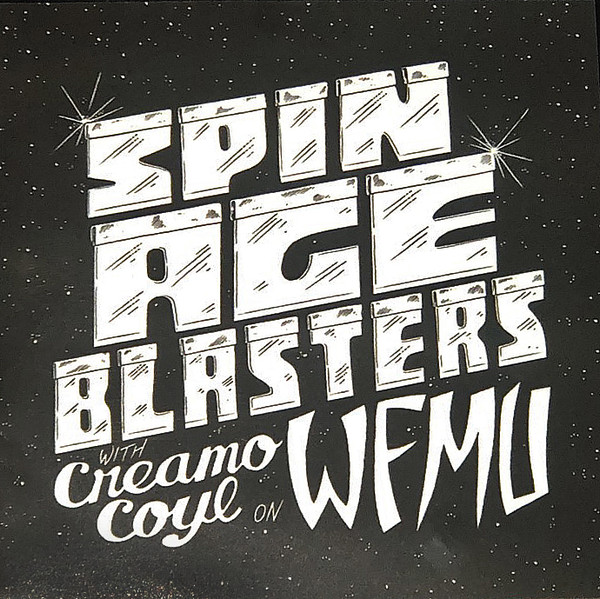 Spin Age Blasters with Creamo Coyl on WFMU