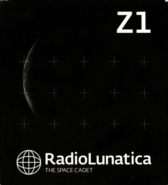 Radio Lunatica: Z1 - The Space Cadet