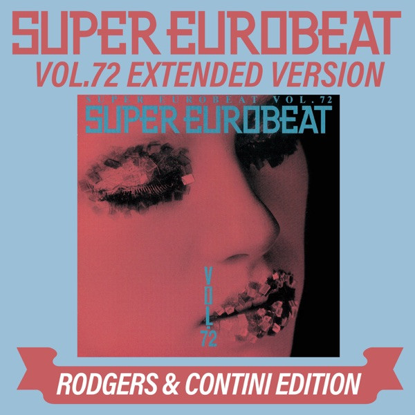 Super Eurobeat Vol. 72 Extended Version Rodgers & Contini Edition