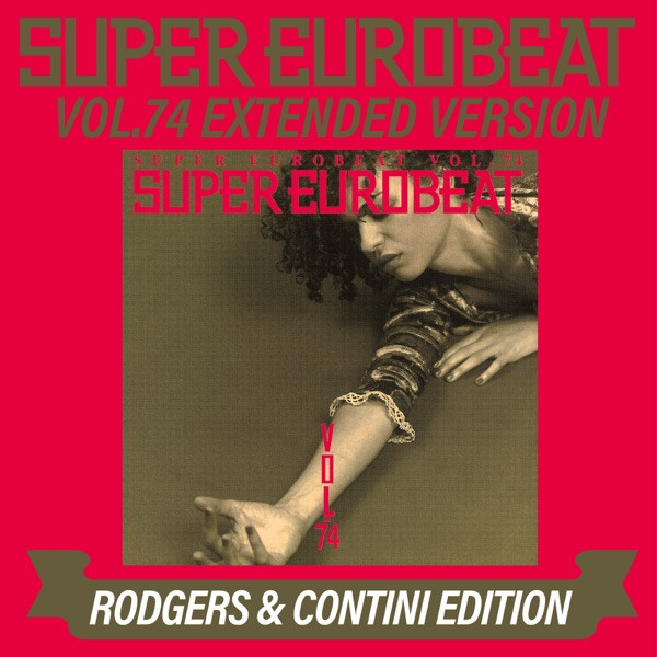 Super Eurobeat Vol. 74 Extended Version Rodgers & Contini Edition