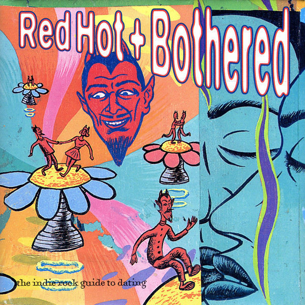 Red Hot + Bothered (The Indie Rock Guide To Dating)