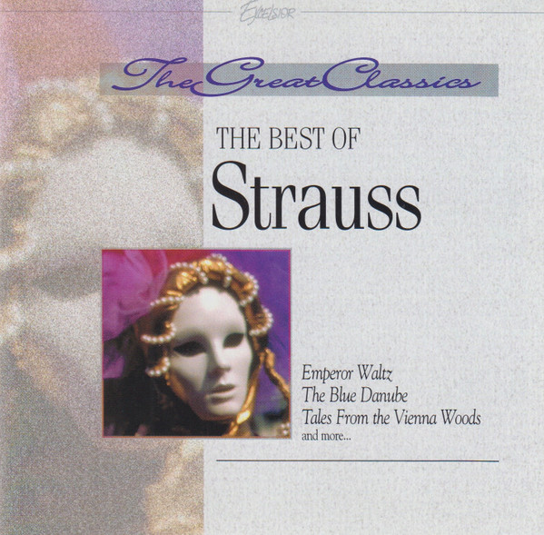 The Best Of Strauss: Emperor Waltz, The Blue Danube, Tales From The Woods And More ...