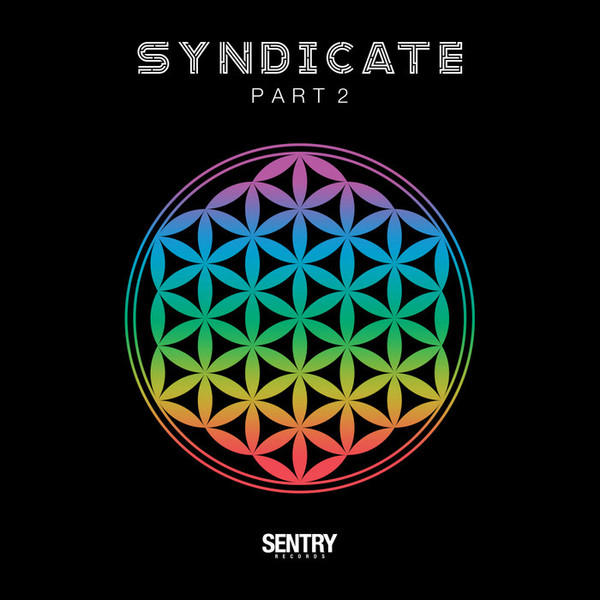 Sentry Records Presents: Syndicate Part 2