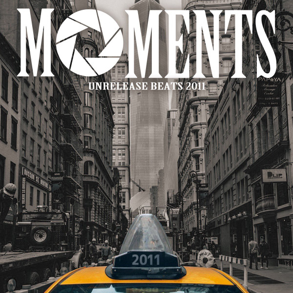 Moments -Unrelease Beats 2011-